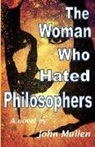 John Mullen - The Woman Who Hated Philosophers