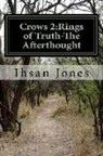 Ihsan Jones - Crows 2: Rings of Truth-The Afterthought