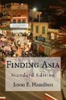 Jason E. Hamilton - Finding Asia: Standard Edition