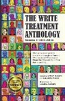 Emily Rubin - The Write Treatment Anthology Volume I 2011-2016: Writings by Cancer Patients, Survivors, and Caregivers from The Write Treatment Workshops at Mount S