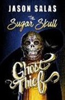 Jason Salas - The Sugar Skull Ghost Thief