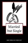 Richard Garrett, Michelle Medley - Married but Single