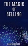 Robert Miller - The Magic of Selling