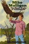 John Raushenbush - Mike Mulligan: The Magic Eagle of Yellowstone