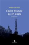 Nidra Poller - L'Aube obscure du 21e siècle: chronique