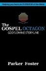 Parker Foster, Jeanette Foster, Parker Foster - The Gospel Octagon: God's Divine Storyline