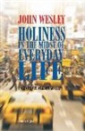 John Wesley - Holiness in the Midst of Everyday Life