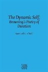 Samuel L. Chell - The Dynamic Self: Browning's Poetry of Duration