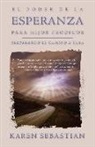 Karen Sebastian - El poder de la esperanza para hijos pródigos: Preparando el camino a casa