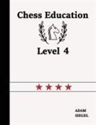 Adam Siegel - Chess Education Level 4