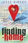 Jesse Birkey, Lydia Blain - Finding Home: Book one in the Lost And Found series