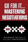 Sharon M. Weinstein, Stephen Weinstein - Go for It...Mastering Negotiations