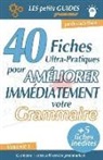 Christelle Molon - Gramemo - 40 fiches ultra-pratiques pour améliorer immédiatement votre grammaire
