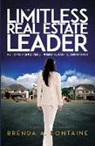 Brenda a. Fontaine - The Limitless Real Estate Leader: Building a Successful Business, Family, and Legacy