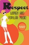 Dorothy Marcic - Respect: Women and Popular Music