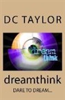 David C. Taylor - Dream Think