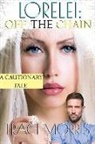 Traci Morris - Lorelei: Off The Chain: A Cautionary Tale