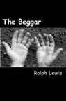 Ralph Lewis - The Beggar