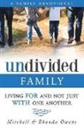 Mitchell Owens, Rhonda Owens - Undivided: A Family Devotional: Living FOR And Not Just WITH One Another
