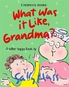 Sally Huss - What Was It Like, Grandma?
