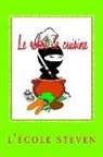 L'Ecole de Steven - Le robot de cuisine: Livres de recettes