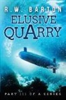 Richard W. Barton - Elusive Quarry