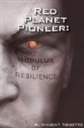 John Gasca, Tanya Besmehn, Linda Borg - Red Planet Pioneer: Modulus of Resilience