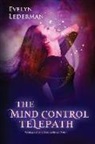 Evelyn Lederman - The Mind Control Telepath: The Worlds Apart Series: Book 4