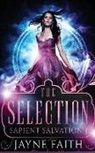 Jayne Faith - Sapient Salvation 1: The Selection
