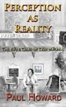 Paul Howard - Perception As Reality: The Life and Times of Tedy Merrill