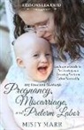 Misty Marr - Lessons Learned: My Journey through Pregnancy, Miscarriage, and Preterm Labor