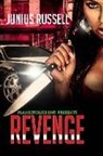 Junius Russell - Revenge: A dish best served cold