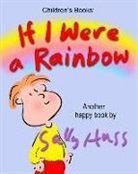 Sally Huss - If I Were a Rainbow