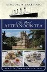 Penelope M. Carlevato - The Art of Afternoon Tea: From the Era of Downton Abbey and the Titanic