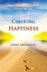 James Anderson - Creating Happiness: How a Million Dollar Raffle Changed My Life