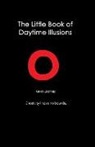 Kevin James - The Little Book Of Daytime Illusions: From The Author of "The Prosperous Reflection"