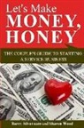 Barry Silverstein, Sharon Wood - Let's Make Money, Honey: The Couple's Guide to Starting a Service Business