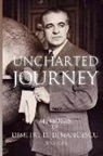 M. Dimitri D. Dimancescu Cvo, Dan P. Dimancescu - Uncharted Journey: Memoirs of Dimitri D. Dimancescu