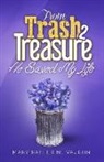 Mary Katherine Vaughn - From Trash to Treasure: He Saved My Life