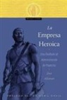 Don Allsman - La Empresa Heroica: Una Parábola de Administración de Proyectos