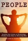 John H. Clark Iii - People: Inside the Lives of Everyday Folks from Sea to Shining Sea
