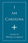 Philip Comfort - I Am Carolina