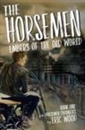 Eric Wood - The Horsemen: Embers of the Old World