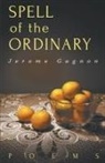 Jerome Gagnon - Spell of the Ordinary