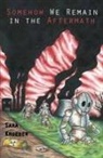 Sara Krueger - Somehow We Remain in the Aftermath