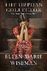 Ellen Marie Wiseman - The Orphan Collector