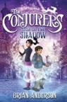 Brian Anderson - The Conjurers #1: Rise of the Shadow