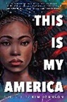 Kim Johnson - This Is My America