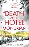 Anja De Jager - A Death at the Hotel Mondrian