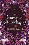 Claire Evans, Evans Claire - The Graves of Whitechapel